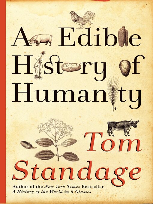 Title details for An Edible History of Humanity by Tom Standage - Available